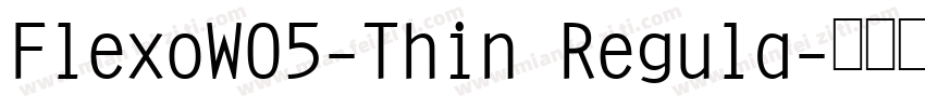 FlexoW05-Thin Regula字体转换